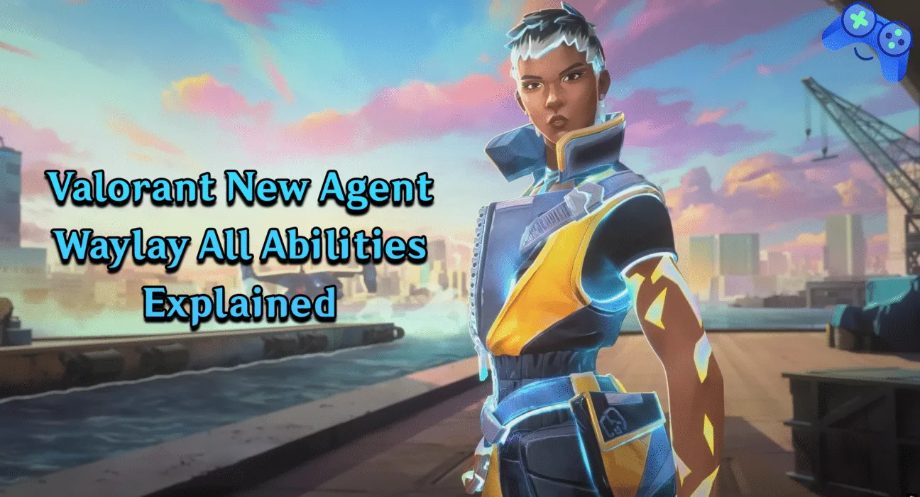 Valorant New Agent Waylay